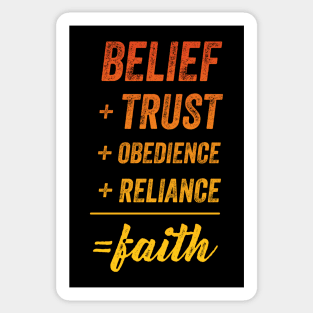 Belief + Trust + Obedience + Reliance = Faith • Yellow-Orange Sticker